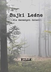 Bajki Leśne (dla dorosłych dzieci)