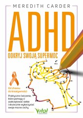 ADHD. Odkryj swoją supermoc