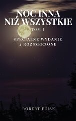 Noc inna niż wszystkie. Tom 1