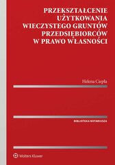 Przekształcenie użytkowania wieczystego gruntów przedsiębiorców w prawo własności