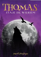 Thomas staje się wilkiem