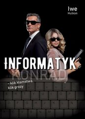 Informatyk – klik kłamstwa, klik grozy. Część 2. Konrad