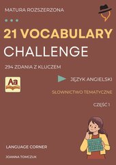 21 Vocabulary Challenge. Matura rozszerzona