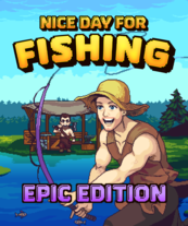 Nice Day For Fishing Epic Edition