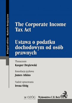 Ustawa o podatku dochodowym od osób prawnych. The Corporate Income Tax Act