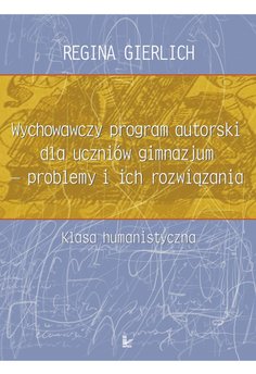 Wychowawczy program autorski dla uczniów gimnazjum - problemy i ich rozwiązania