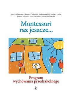 Odkryjmy Montessori raz jeszcze... Program wychowania przedszkolnego