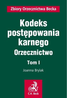 Kodeks postępowania karnego. Orzecznictwo. Tom I