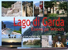 Lago di Garda. Esencja Włoch