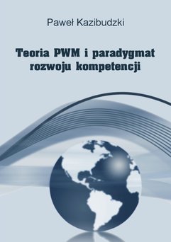 Teoria PWM i paradygmat rozwoju kompetencji