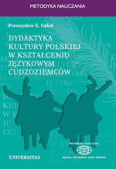 Dydaktyka kultury polskiej w kształceniu językowym cudzoziemców