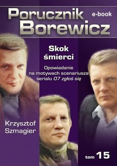 Porucznik Borewicz. Skok śmierci. TOM 15