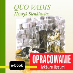 Quo Vadis (Henryk Sienkiewicz) - opracowanie