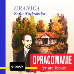 Granica (Zofia Nałkowska) - opracowanie