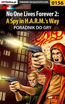 No One Lives Forever 2: A Spy in H.A.R.M.'s Way - poradnik do gry