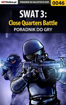 SWAT 3: Close Quarters Battle - poradnik do gry