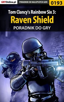 Tom Clancy's Rainbow Six 3: Raven Shield - poradnik do gry