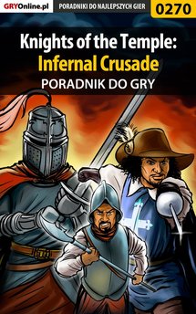 Knights of the Temple: Infernal Crusade - poradnik do gry