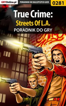 True Crime: Streets Of L.A. - poradnik do gry
