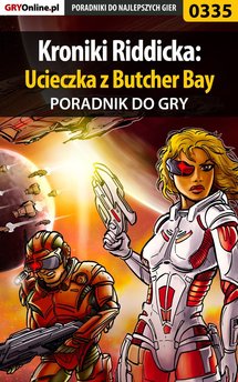 Kroniki Riddicka: Ucieczka z Butcher Bay - poradnik do gry