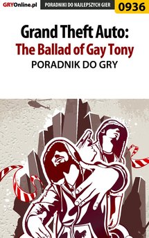 Grand Theft Auto: The Ballad of Gay Tony - poradnik do gry
