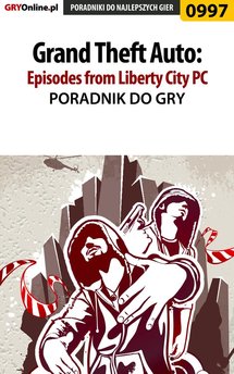 Grand Theft Auto: Episodes from Liberty City - PC - poradnik do gry