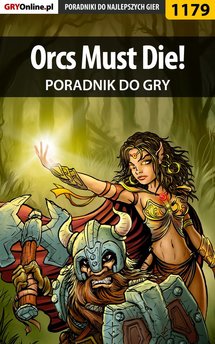 Orcs Must Die! - poradnik do gry