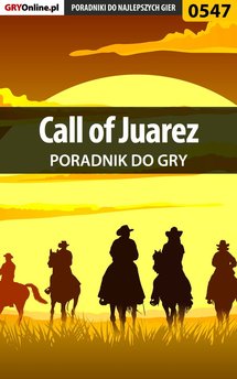 Call of Juarez - poradnik do gry