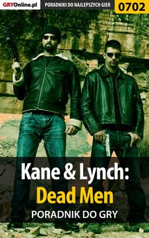 Kane & Lynch: Dead Men - poradnik do gry