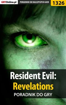 Resident Evil: Revelations - poradnik do gry