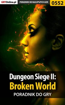 Dungeon Siege II: Broken World - poradnik do gry