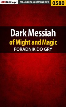 Dark Messiah of Might and Magic - poradnik do gry