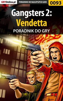 Gangsters 2: Vendetta - poradnik do gry