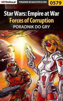 Star Wars: Empire at War - Forces of Corruption - poradnik do gry