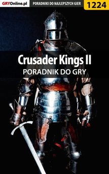 Crusader Kings II - poradnik do gry