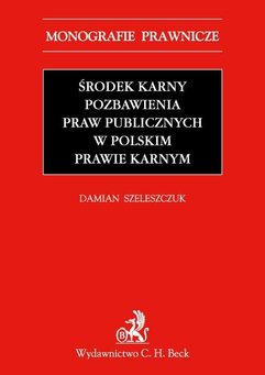 Środek karny pozbawienia praw publicznych w polskim prawie karnym