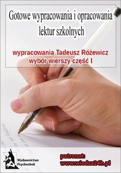 Wypracowania - Tadeusz Różewicz „Wybór wierszy - część I”