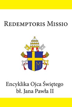 Encyklika Ojca Świętego bł. Jana Pawła II REDMPTORIS MISSIO