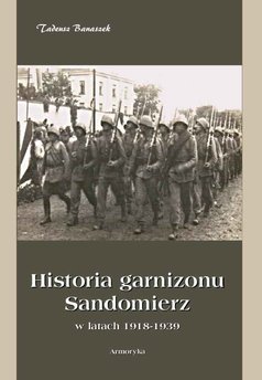 Historia garnizonu Sandomierz w latach 1918-1939