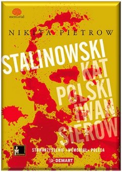 Stalinowski kat Polski. Iwan Sierow