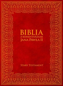 Biblia z Komentarzami Jana Pawła II. Stary Testament