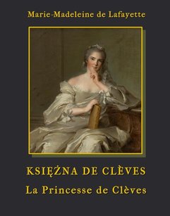 Księżna de Clèves - La Princesse de Clèves