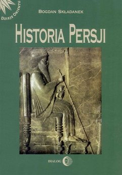 Historia Persji. Tom I
