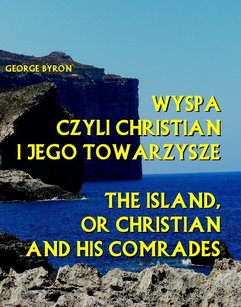 Wyspa czyli Christian i jego towarzysze. The Island, or Christian and his comrades