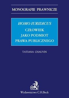 Homo iuridicus. Człowiek jako podmiot prawa publicznego