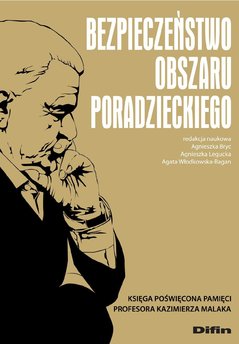 Bezpieczeństwo obszaru poradzieckiego. Księga poświęcona pamięci Profesora Kazimierza Malaka