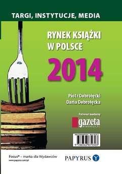 Rynek książki w Polsce 2014. Targi, instytucje, media