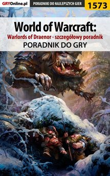 World of Warcraft: Warlords of Draenor - poradnik do gry