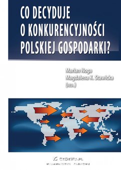 Co decyduje o konkurencyjności polskiej gospodarki?