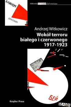 Wokół terroru białego i czerwonego 1917-1923